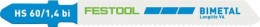 Festool Brzeszczot do wyrzynarki HS 60/1,4 BI VA/5 490181